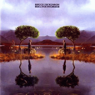 Bruce Dickinson : Skunkworks Bruce Dickinson : Skunkworks